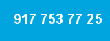 917 753 77 25